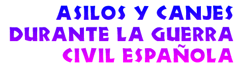 Asilos y Canjes durante la Guerra Civil